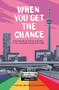 When You Get the Chance by Tom Ryan, Robin Stevenson, 9780762495009