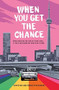 When You Get the Chance by Tom Ryan, Robin Stevenson, 9780762495009