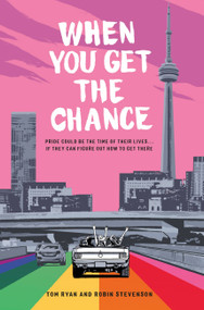 When You Get the Chance by Tom Ryan, Robin Stevenson, 9780762495009