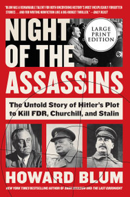 Night of the Assassins (The Untold Story of Hitler's Plot to Kill FDR, Churchill, and Stalin) - 9780063000230 by Howard Blum, 9780063000230