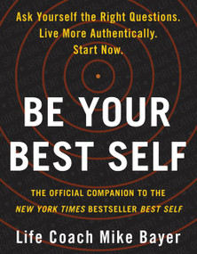 Be Your Best Self (The Official Companion to the New York Times Bestseller Best Self) by Mike Bayer, 9780063001596