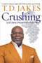 Crushing (God Turns Pressure into Power) - 9781455595389 by T. D. Jakes, 9781455595389