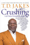 Crushing (God Turns Pressure into Power) - 9781455595389 by T. D. Jakes, 9781455595389