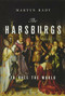 The Habsburgs (To Rule the World) by Martyn Rady, 9781541644502