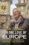 For the Love of Europe (My Favorite Places, People, and Stories) by Rick Steves, 9781641711319