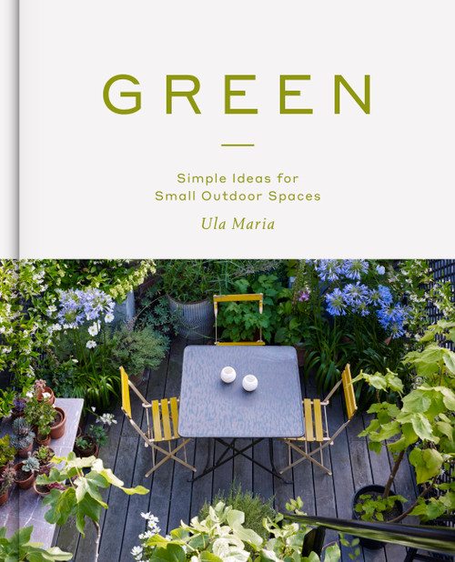 Green (Simple Ideas for Small Outdoor Spaces) - 9781784726010 by Ula Maria, 9781784726010