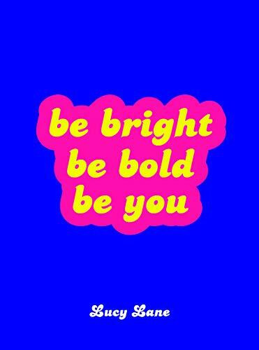 Be Bright, Be Bold, Be You (Miniature Edition) by Summersdale, 9781787832435