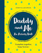 Daddy and Me (An Activity Book: Complete Together, Keep Forever) by Rebecca Meldrum, 9781841883724