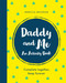 Daddy and Me (An Activity Book: Complete Together, Keep Forever) by Rebecca Meldrum, 9781841883724