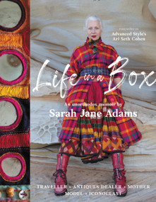 Life In A Box (Traveller. Antiques Dealer. Mother. Model. Iconoclast.) by Sarah Jane Adams, 9781911632443