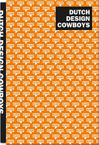 Dutch Design Cowboys by Kluif Studio, 9789063695385