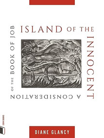 Island of the Innocent (A Consideration of the Book of Job) by Diane Glancy, 9781885983800
