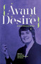 Avant Desire: A Nicole Brossard Reader (A Nicole Brossard Reader) by Nicole Brossard, Sina Queryas, Geneviève Robichaud, Erin Wunker, 9781552454039