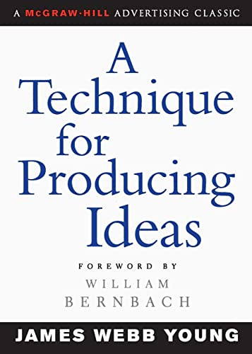 A Technique for Producing Ideas by James Young, 9780071410946