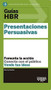 Guías HBR: Presentaciones persuasivas  (HBR Guide to Persuasive Presentation Spanish Edition) by Núria Molines Galarza, 9788494562921