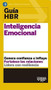 Guías HBR: Inteligencia emocional  (HBR Guide to Emotional Intelligence Spanish Edition) by Begoña Merino Gómez, 9788494562983