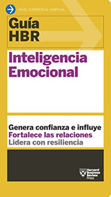 Guías HBR: Inteligencia emocional  (HBR Guide to Emotional Intelligence Spanish Edition) by Harvard Business Review, Begoña Merino Gómez, 9788494562983