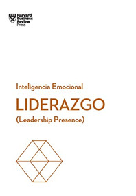 Liderazgo.  Serie Inteligencia Emocional HBR (Leadership Presence Spanish Edition) (Leadership presence) by Harvard Business Review, Betty Trabal, 9788494949333
