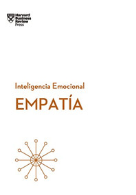 Empatía. Serie Inteligencia Emocional HBR  (Empathy  Spanish Edition) by Harvard Business Review, Begoña Merino Gómez, 9788494606663
