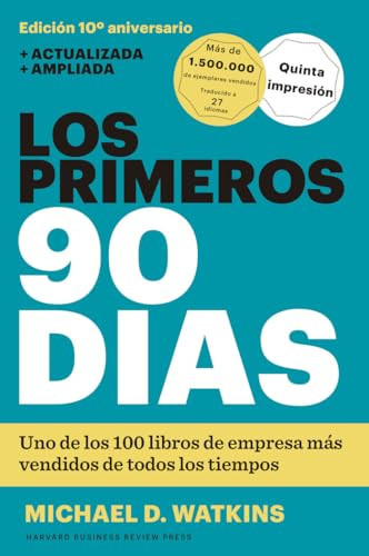 Los primeros 90 días  (The First 90 days, Updated and Expanded edition Spanish Edition) by Michael D. Watkins, Betty Trabal, Harvard Business Review, 9788494606618