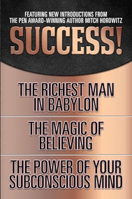Success! (Original Classic Edition) (The Richest Man in Babylon; The Magic of Believing; The Power of Your Subconscious Mind) by George S. Clason, Claude Bristol, 9781722502713