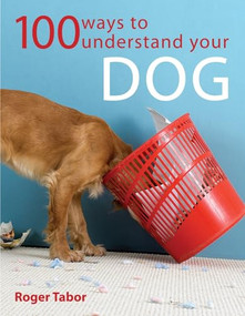100 Ways to Understand Your Dog by Roger Tabor, 9780715321737