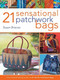 21 Sensational Patchwork Bags (From the Best-selling Author of 21 Terrific Patchwork Bags) by Susan Briscoe, 9780715324646