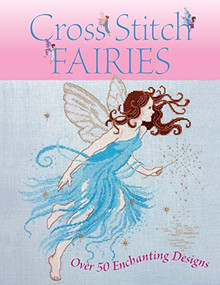 Cross Stitch Fairies (Over 50 Enchanting Designs) by Various, 9780715325735