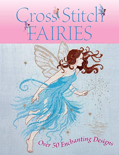 Cross Stitch Fairies (Over 50 Enchanting Designs) by Various, 9780715325735