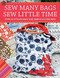 Sew Many Bags, Sew Little Time (Over 30 Simply Stylish Bags and Accessories) by Sally Southern, 9780715326497