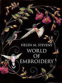 Helen M. Stevens' World of Embroidery by Helen Stevens, 9780715326657