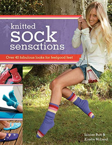 Knitted Sock Sensations (Over 40 Fabulous Looks for Feelgood Feet) by Louise Butt, Kirstie McLeod, 9780715328057