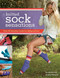 Knitted Sock Sensations (Over 40 Fabulous Looks for Feelgood Feet) by Louise Butt, Kirstie McLeod, 9780715328057