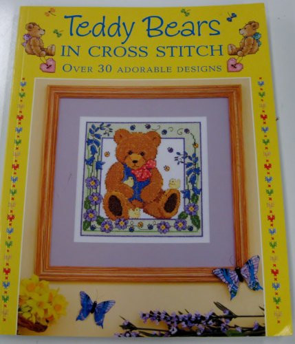 Teddy Bears in Cross Stitch (Over 30 Adorable Designs) by Various, 9780715329382