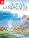 Acrylic Landscapes in a Weekend (Pick Up Your Brush and Paint Your First Picture This Weekend) by Keith Fenwick, 9780715329702