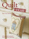 Quilt a Gift (25 Heartfelt Projects from Quick to Heirloom) by Barri Sue Gaudel, 9780715332825