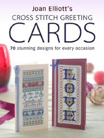 Joan Elliott's Cross Stitch Greetings Cards by Joan Elliott, 9780715332894