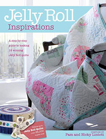 Jelly Roll Inspirations (12 Winning Quilts from the International Competition and How to Make Them) by Pam Lintott, 9780715333112