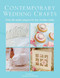 The Contemporary Wedding Crafts (Over 40 Stylish Projects for the Modern Bride) by Various Contributors, 9780715337608