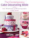 The Contemporary Cake Decorating Bible (Over 150 techniques and 80 stunning projects) - 9780715338377 by Lindy Smith, 9780715338377
