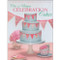 Chic & Unique Celebration Cakes (30 Fresh Designs to Brighten Special Occasions) by Zoe Clark, 9780715338384