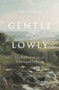 Gentle and Lowly (The Heart of Christ for Sinners and Sufferers) by Dane C. Ortlund, 9781433566134