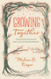 Growing Together (Taking Mentoring beyond Small Talk and Prayer Requests) by Melissa Kruger, 9781433568015