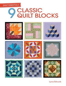 Quilt Essentials: 9 Classic Quilt Blocks by Lynne Edwards, 9781446303498