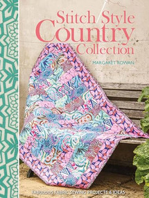 Stitch Style Country Collection (Fabulous fabric sewing projects & ideas) by Margaret Rowan, 9781446305164