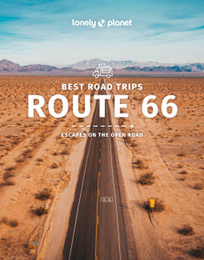 Lonely Planet Best Road Trips Route 66 - 9781787016378 by Andrew Bender, Cristian Bonetto, Mark Johanson, Hugh McNaughtan, Christopher Pitts, Ryan Ver Berkmoes, Karla Zimmerman, 9781787016378