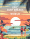 Epic Surf Breaks of the World (Miniature Edition) by Lonely Planet, Lonely Planet, 9781788686501
