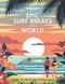 Epic Surf Breaks of the World by Lonely Planet, Lonely Planet, 9781788686501
