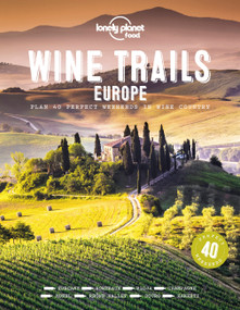 Lonely Planet Food Wine Trails - Europe by Lonely Planet Food, 9781788689465