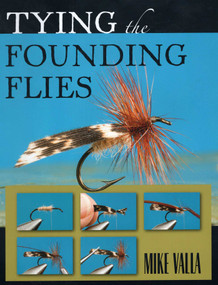 Tying the Founding Flies by Mike Valla, 9780811714662